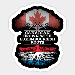 Canadian Grown With Luxembourgish Roots - Gift for Luxembourgish With Roots From Luxembourg Sticker